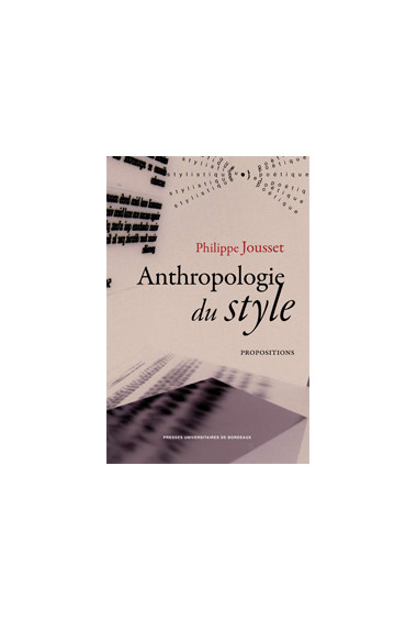 JOUSSET (Philippe)
Anthropologie du style. propositions